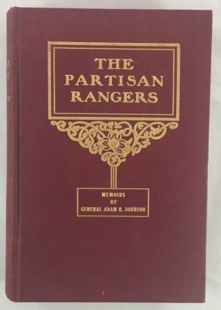 1904 1st Edition The Partisan Rangers Of The Confederate States Army Gen Johnson