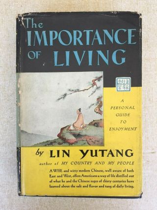 The Importance Of Living By Lin Yutang 1st Edition 1937