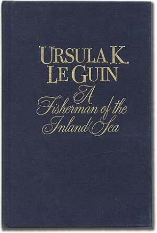 Ursula K Le Guin / A Fisherman Of The Inland Sea First Edition 1994