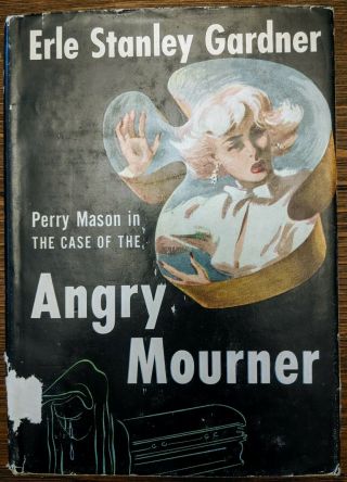 Perry Mason In The Case Of The Angry Mourner With Jacket 1951 Hardcover Book
