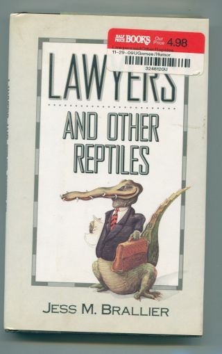 Lawyers And Other Reptiles By Jess M.  Brallier (1992,  Hc) / Lawyer Jokes
