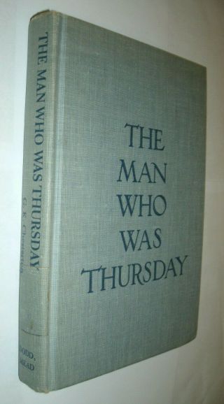 G.  K.  Chesterton,  The Man Who Was Thursday: A Nightmare,  1935 Dodd,  Mead Good