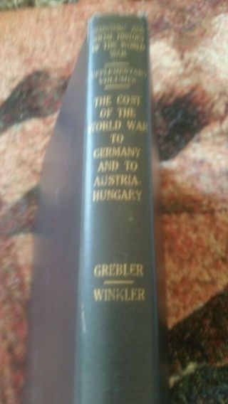 " The Cost Of The World War To Germany & Austria - Hungary " 1940 Yale Press