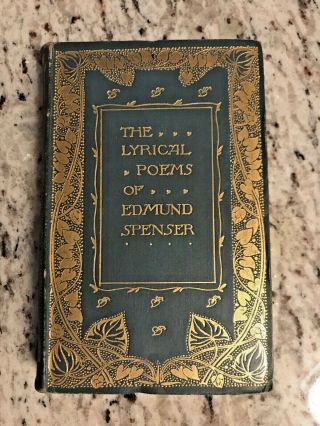 Circa 1900 Antique Poetry Book " The Lyrical Poems Of Edmund Spenser "