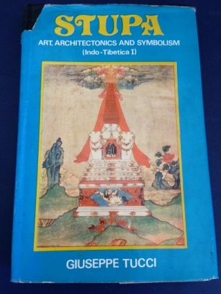 Stupa Art,  Architecture & Symbolism Giuseppe Tucci Tibetan Buddhist Art