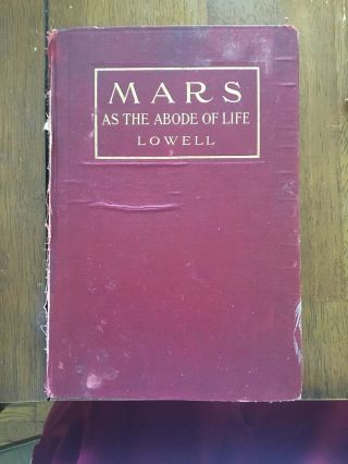Mars As The Abode Of Life Percival Lowell 1908