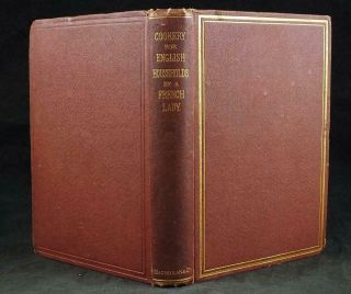 1864 Cookery For English Households By A French Lady,  French Recipes Wine Sauces