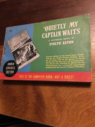 Quietly My Captain Waits,  By Evelyn Eaton,  Armed Services Edition 770,  1940 Vtg.