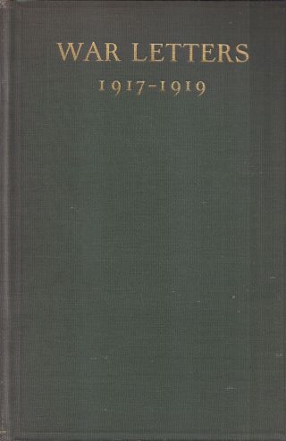 " War Letters: 1917 - 1919 " (1921) Rare Limited Edition No.  24 Of 50 World War I