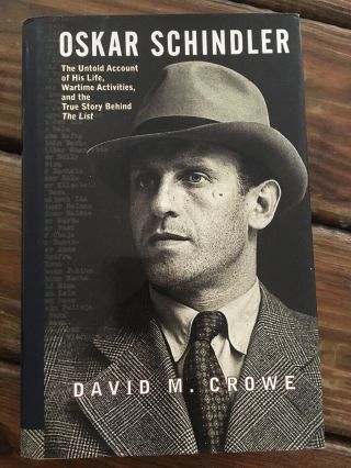 Oskar Schindler Biography By David M.  Crowe 1st Ed.  Hc 2004 Schindler’s List