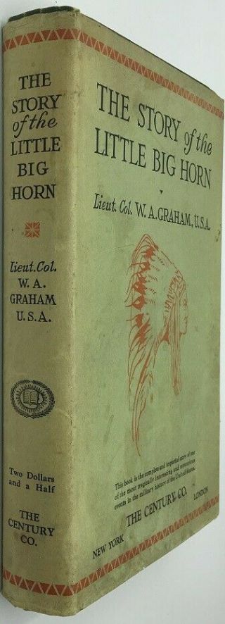 William A Graham / Story Of The Little Big Horn Custer 