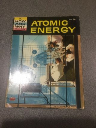 The How And Why Wonder Book Of Atomic Energy 1961,  Vintage Kids