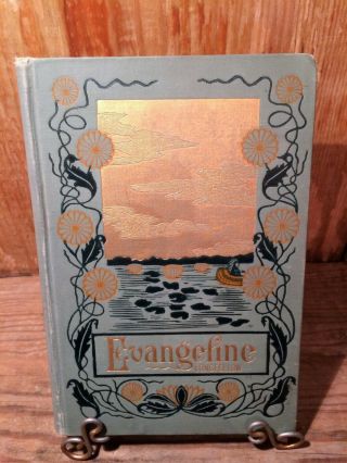 Evangeline By Henry Wadsworth Longfellow,  Copyright 1895 Illustrated