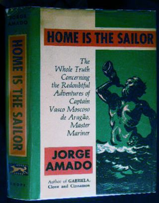 1964 Jorge Amado Home Is The Sailor 1st American Edition Vg