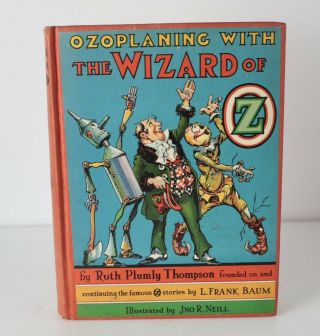 Ruth Plumly Thompson,  Ozoplaning With The Wizard Of Oz,  John R.  Neill 1939