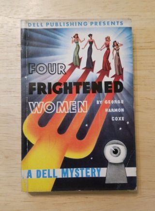 Vintage 1939 Four Frightened Women George Harmon Coxe A Dell Mystery Paperback
