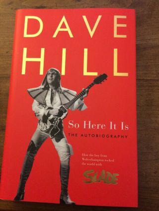So Here It Is By Dave Hill.  Signed Uk 1/1
