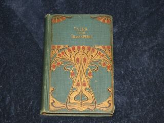1902 Tales From Shakespeare.  By Charles And Mary Lamb,  Homewood Publishing Co Fe