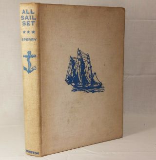 All Set Sail: A Romance Of The Flying Cloud By A.  Sperry 1935 John C Winston 1st