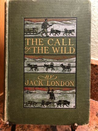 The Call Of The Wild 1903 1st Edition 1st Printing Jack London Dogs Yukon Gold
