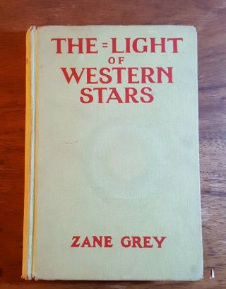The Light Of Western Stars,  Zane Grey,  (1914),  Grosset/dunlap,  Hb