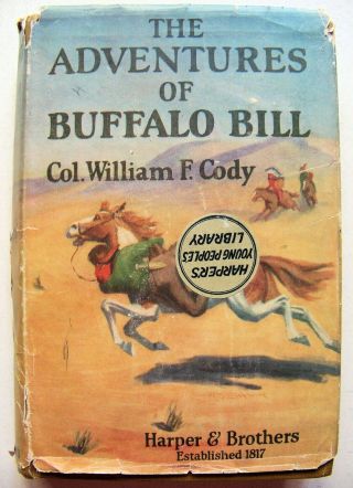 1904 Edition The Adventures Of Buffalo Bill By Col.  William F.  Cody W/dj
