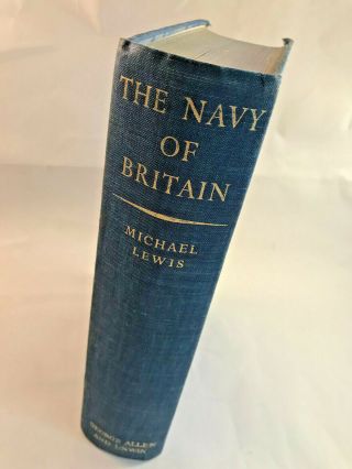 The Navy of Britain MICHAEL LEWIS Illustrated HC history England 1948 1st ed VTG 2