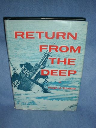 1958 Return From The Deep By Hugh J.  Trimble Signed Ww Ii Submarine Hc Dj
