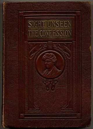 Of Mary Roberts Rinehart Sight Unseen And The Confession / 1921