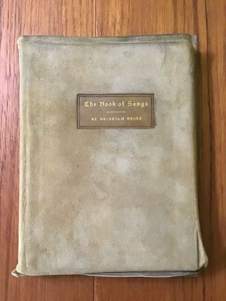 The Book Of Songs Roycrofters By Heinrich Heine - 1903 Leather Elbert Hubbard