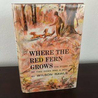 Where The Red Fern Grows 1st Wilson Rawls 1961 Hcdj Early Printing Dog Novel Exc