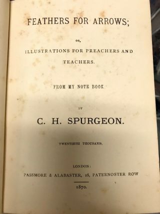 C.  H.  Spurgeon.  Feathers for Arrows.  1870 1st edition Hardcover - Gilt titles. 3