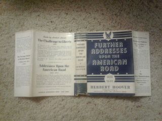 Herbert Hoover Further Addresses Upon the American Road Signed 1st 1940 2