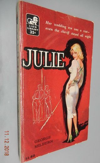 Julie By George Milburn 1956 Lion Vintage Sleaze Pulp Pb Good Girl Art