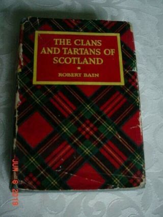 The Clans And Tartans Of Scotland By Robert Bain