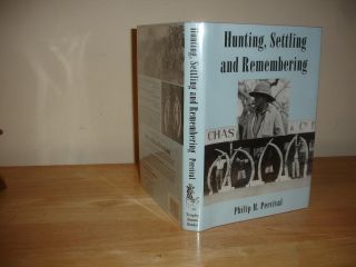 Hunting,  Settling & Remembering Phil Percival Trophy Room Books Signed Limited