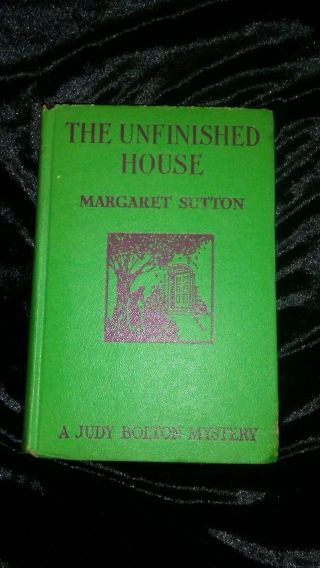 The Unfinished House A Judy Bolton Mystery By Margaret Sutton