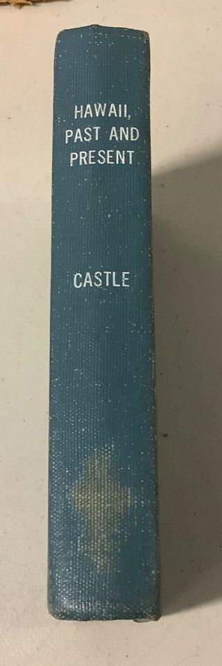 Vintage 1915 Hawaii Past And Present Book By William R.  Castle,  Jr.