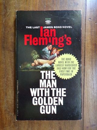 Ian Fleming The Man With The Golden Gun 1st/1st Signet P2735 1966