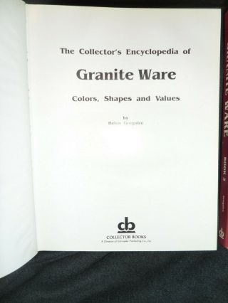 The Collector ' s Encyclopedia of Granite Ware,  Vol.  1 and 2 by Helen Greguire 2