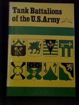 1983 Book Tank Battalions Of The U.  S.  Army; Info On 417 Units