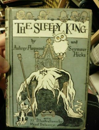 The Sleepy King Aubrey Hopwood Very Rare First Edition Hardback 1898 Gold Leaf