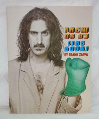 The Frank Zappa Them Or Us The Book First Edition First Printing Fc