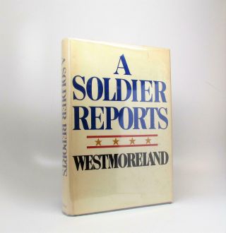 William C Westmoreland / A Soldier Reports Signed 1st Edition 1976