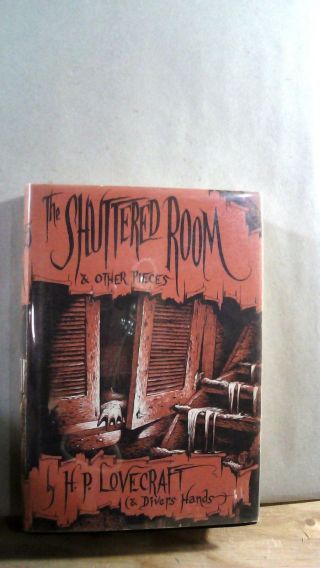 H P Lovecraft,  Divers Hands / The Shuttered Room And Other Stories 1st Ed 1959