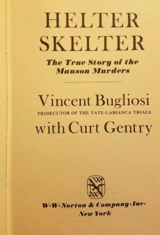 Helter Skelter By Vincent Bugliosi And Curt Gentry (hardcover,  1974) 1st Edition