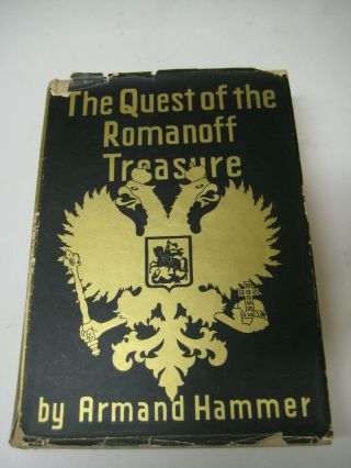 1st Ed.  Book The Quest Of The Romanoff Treasure Armand Hammer 1932 Signed Hc Dj