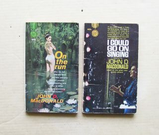2 Vintage Paperback Books By John D.  Macdonald,  On The Run,  I Could Go On Singing