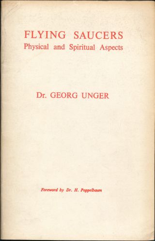 Flying Saucers Physical & Spiritual Aspects George Unger Vtg Ufo Aliens 1971