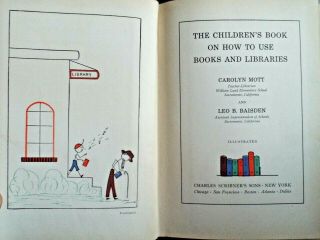 1937 CHILDREN ' S BOOK ON HOW TO USE BOOKS & LIBRARIES CAROLYN MOTT & L.  BAISDEN 4